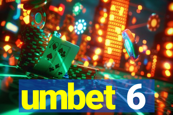 umbet 6